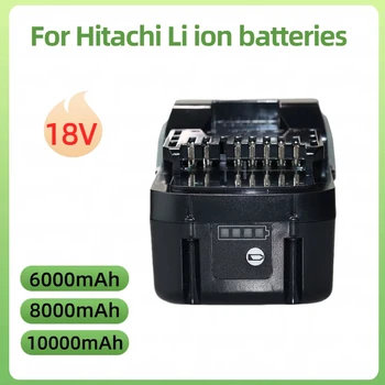 18V 6.0 Ah 8.0 Ah 10.0 Ah Литиево-йонна Батерия За Акумулаторни Електроинструменти Hitachi BSL1850 BSL1860 BCL1815 EBM1830 BSL1840 330139